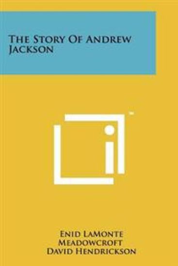 The Story of Andrew Jackson