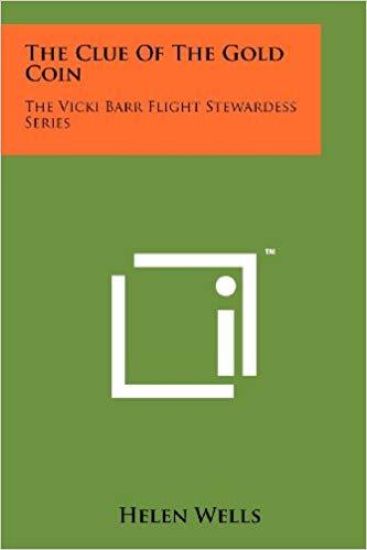 The Clue of the Gold Coin: The Vicki Barr Flight Stewardess Series