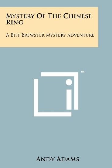 Mystery of the Chinese Ring: A Biff Brewster Mystery Adventure