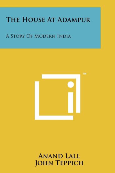 The House at Adampur: A Story of Modern India