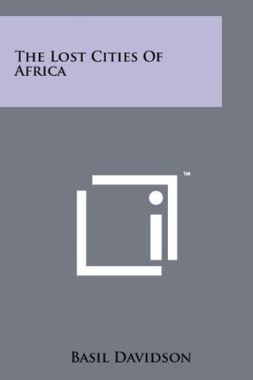 The Lost Cities of Africa