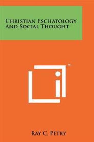 Christian Eschatology and Social Thought