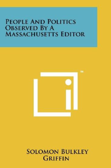 People and Politics Observed by a Massachusetts Editor