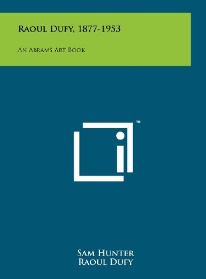 Raoul Dufy, 1877-1953: An Abrams Art Book