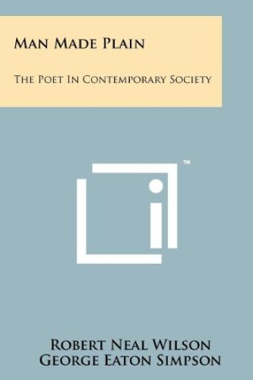 Man Made Plain: The Poet in Contemporary Society