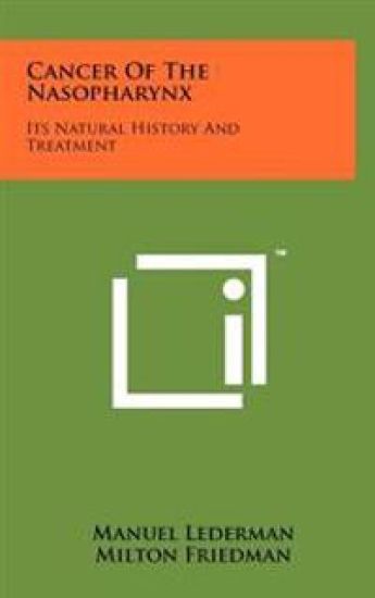 Cancer of the Nasopharynx: Its Natural History and Treatment