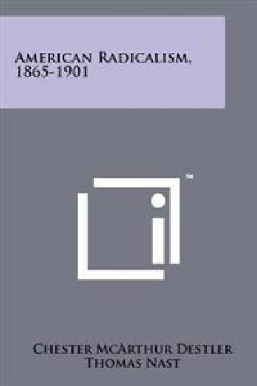 American Radicalism, 1865-1901