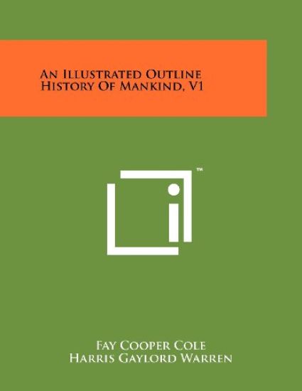 An Illustrated Outline History of Mankind, V1