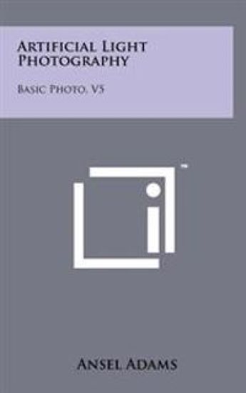 Artificial Light Photography: Basic Photo, V5