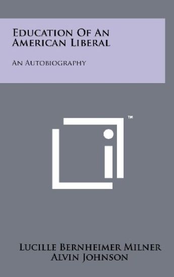 Education of an American Liberal: An Autobiography