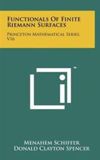 Functionals of Finite Riemann Surfaces: Princeton Mathematical Series, V16