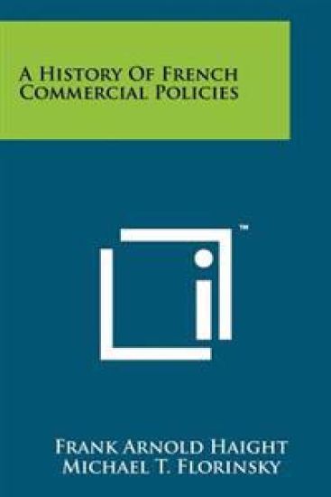 A History of French Commercial Policies