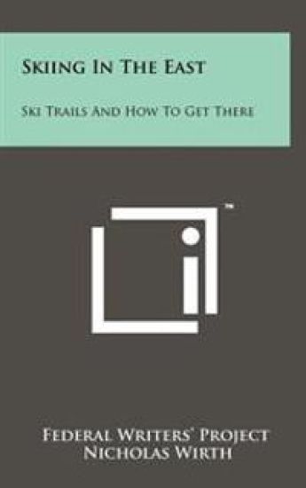 Skiing in the East: Ski Trails and How to Get There
