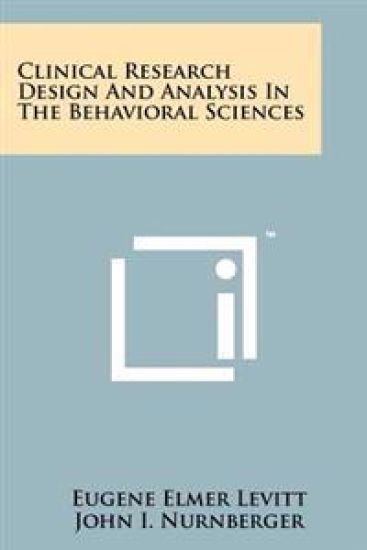 Clinical Research Design and Analysis in the Behavioral Sciences