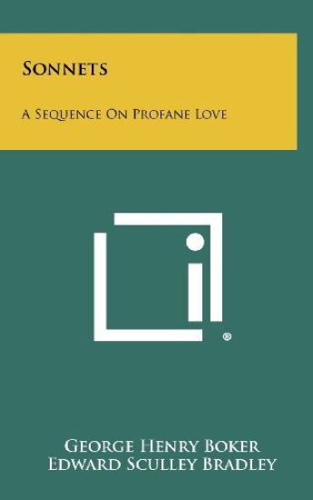 Sonnets: A Sequence on Profane Love – George Henry Boker, kirjan kansikuva