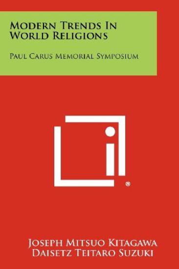 Modern Trends in World Religions: Paul Carus Memorial Symposium