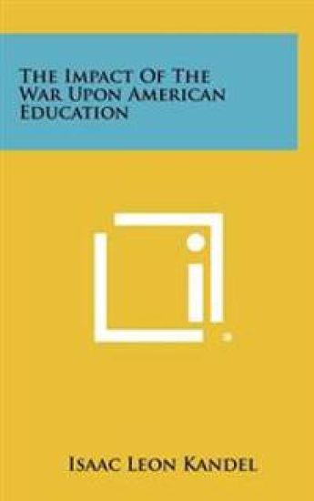 The Impact of the War Upon American Education