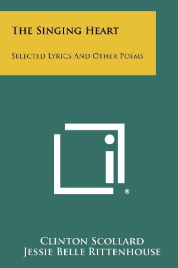 The Singing Heart: Selected Lyrics and Other Poems