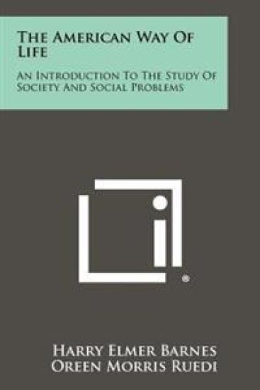The American Way of Life: An Introduction to the Study of Society and Social Problems