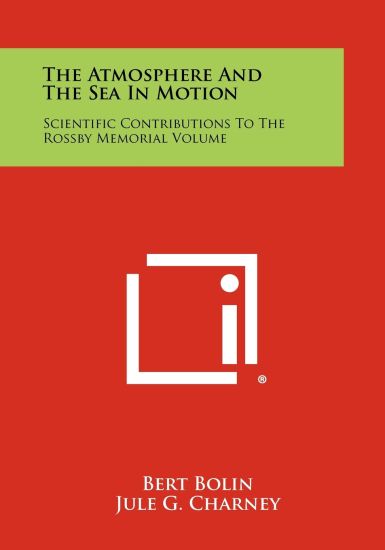 The Atmosphere and the Sea in Motion: Scientific Contributions to the Rossby Memorial Volume