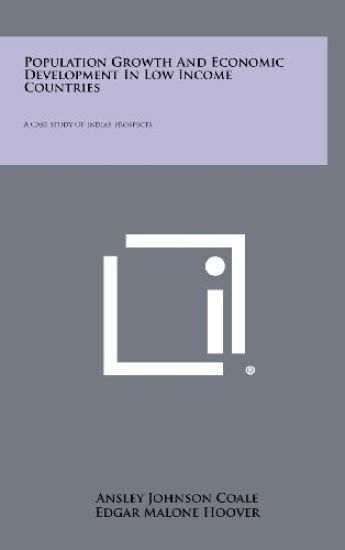 Population Growth and Economic Development in Low Income Countries: A Case Study of India's Prospects