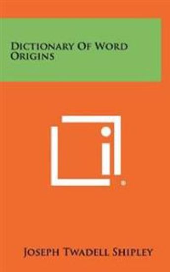 Dictionary of Word Origins