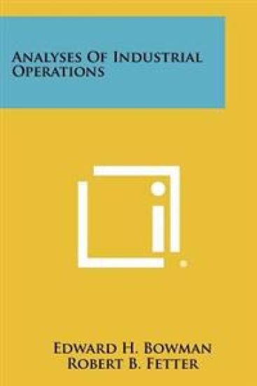 Analyses of Industrial Operations