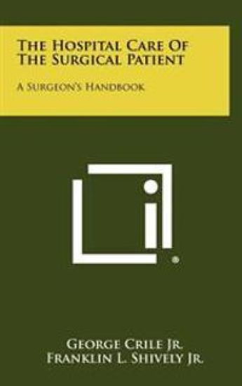 The Hospital Care of the Surgical Patient: A Surgeon's Handbook