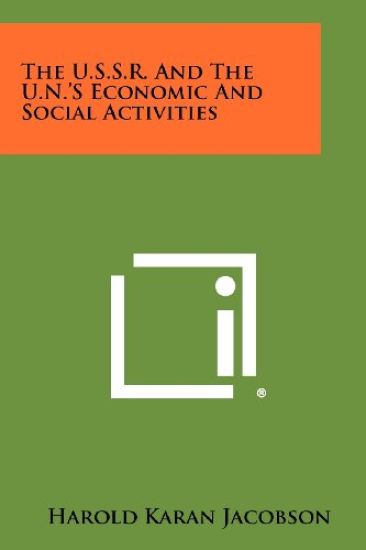 The U.S.S.R. and the U.N.'s Economic and Social Activities