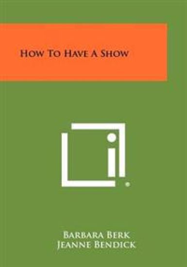 How to Have a Show