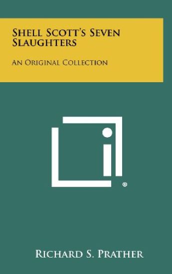 Shell Scott's Seven Slaughters: An Original Collection