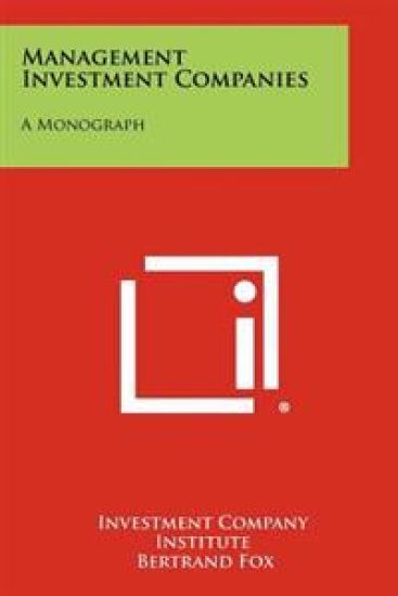Management Investment Companies: A Monograph