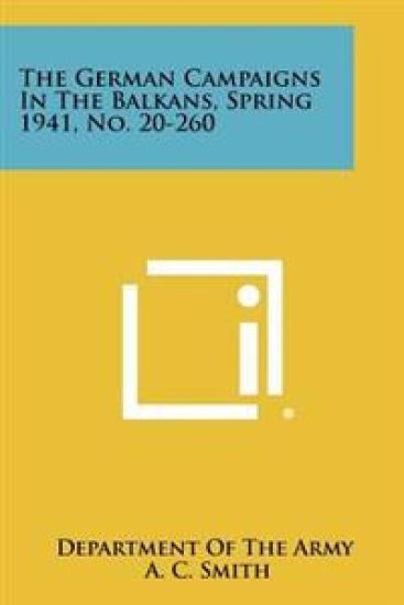 The German Campaigns in the Balkans, Spring 1941, No. 20-260 – Department of the Army, kirjan kansikuva