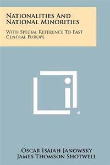 Nationalities and National Minorities: With Special Reference to East Central Europe