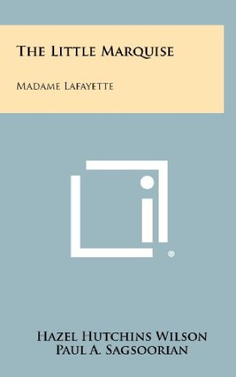 The Little Marquise: Madame Lafayette