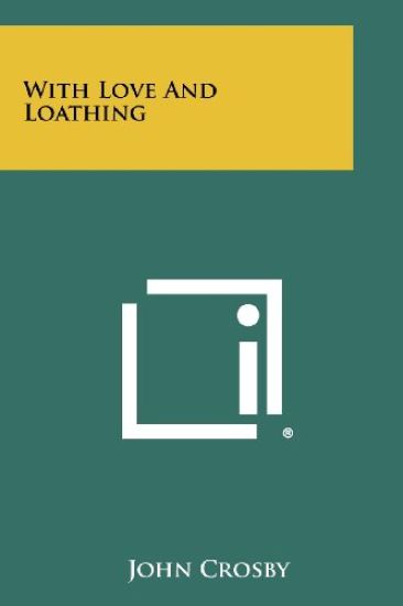 With Love and Loathing