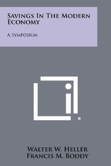 Savings in the Modern Economy: A Symposium