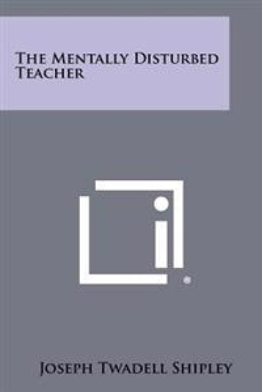 The Mentally Disturbed Teacher