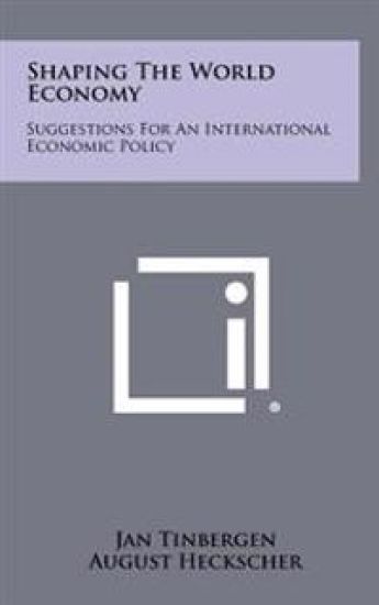 Shaping the World Economy: Suggestions for an International Economic Policy