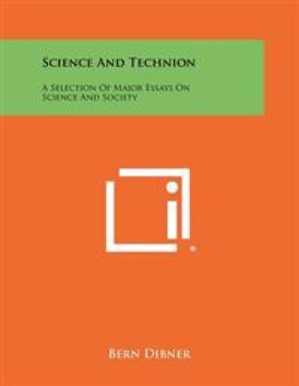 Science and Technion: A Selection of Major Essays on Science and Society