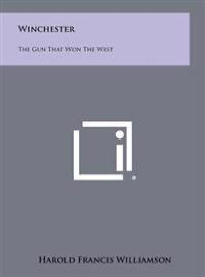 Winchester: The Gun That Won the West