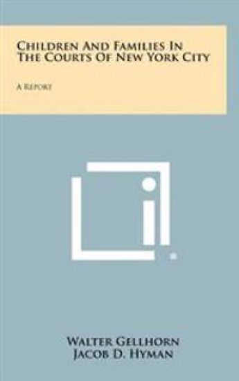 Children and Families in the Courts of New York City: A Report