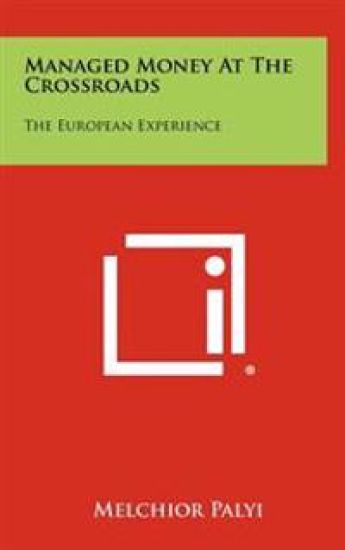 Managed Money at the Crossroads: The European Experience