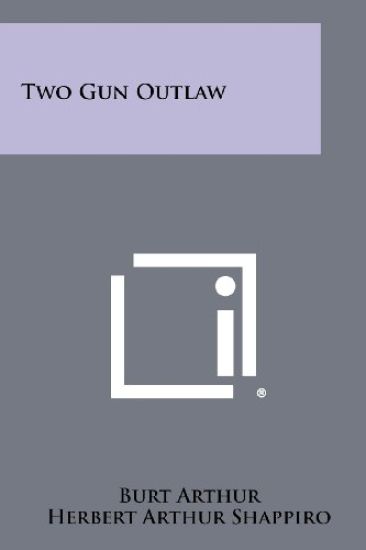Two Gun Outlaw