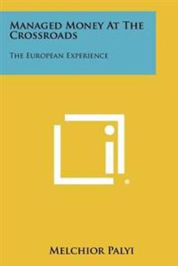 Managed Money at the Crossroads: The European Experience