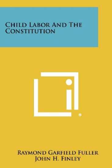 Child Labor and the Constitution