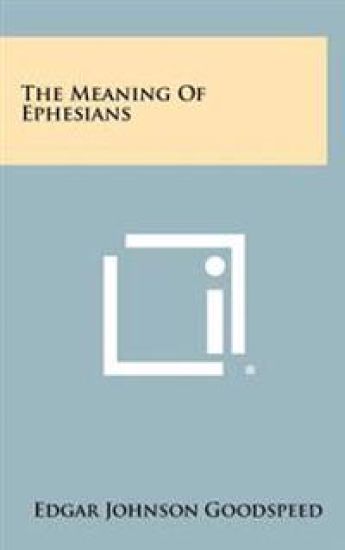 The Meaning of Ephesians