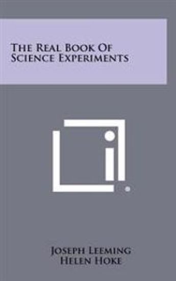 The Real Book of Science Experiments