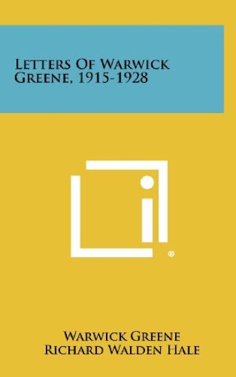 Letters of Warwick Greene, 1915-1928