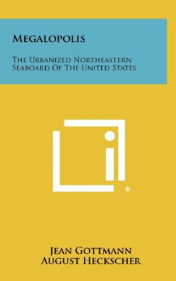 Megalopolis: The Urbanized Northeastern Seaboard of the United States